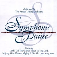 Amade String Orchestra - Symphonic Praise