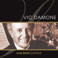 Vic Damone - Golden Legends: Vic Damone