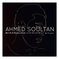 Ahmed Soultan - Music Has No Boundaries
