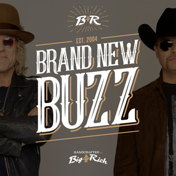 Big & Rich - Brand New Buzz