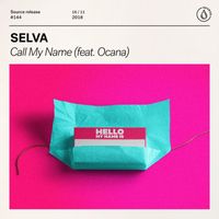 Selva - Call My Name (feat. Ocana)