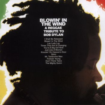 Various Artists - Blowin' in the Wind: A Reggae Tribute To Bob Dylan