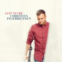 Christian Ingebrigtsen - Got to Be