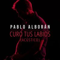 Pablo Alboran - Curo tus labios (Acústico)