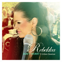 Rebekka - Don`t Worry