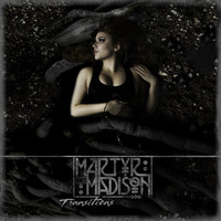Martyr for Madison - Transitions