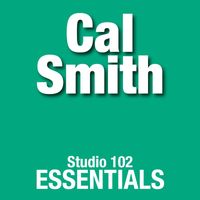 Cal Smith - Cal Smith: Studio 102 Essentials