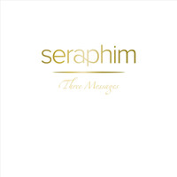Seraphim - Three Messages