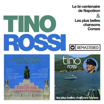 Tino Rossi - Le bicentenaire de Napoléon / Les plus belles chansons corses (Remasterisé en 2018)
