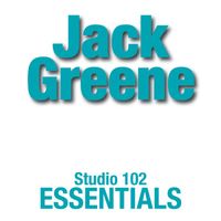 Jack Greene - Jack Greene: Suite 102 Essentials