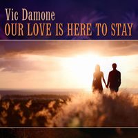 Vic Damone - Our Love Is Here to Stay