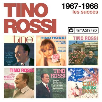 Tino Rossi - 1967-1968 : Les succès (Remasterisé en 2018)