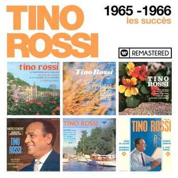 Tino Rossi - 1965-1966 : Les succès (Remasterisé en 2018)