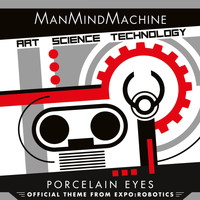 ManMindMachine - Porcelain Eyes