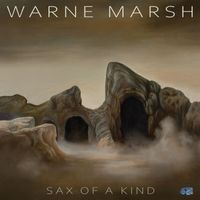 Warne Marsh - Sax of a Kind