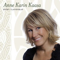 Anne Karin Kaasa - Spor I Landskap