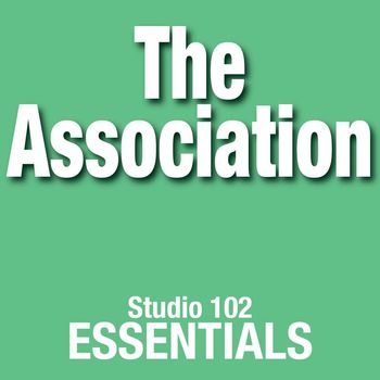 The Association - The Association: Studio 102 Essentials