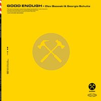 Olav Basoski & Georgio Schultz - Good Enough