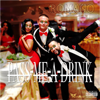 Romano - Pass Me a Drink (Explicit)