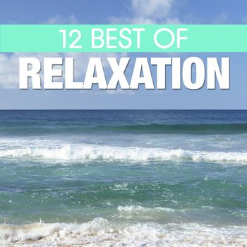Various Artists - 12 Best of Relaxation