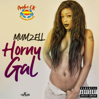 Mumzell - Horny Gal (Explicit)