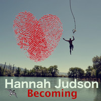 Hannah Judson - Becoming (Explicit)