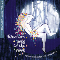 Various orchestras - Rusalka's Song to the Moon