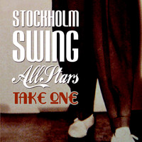 Stockholm Swing All Stars - Take One