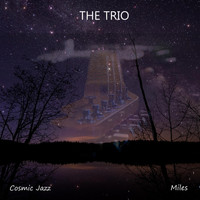 The Trio - Cosmic Jazz Miles