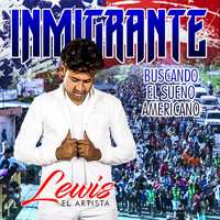 Lewis el Artista - Inmigrante Buscando el Sueño Americano