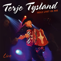 Terje Tysland - Heile Livet Og Mæ