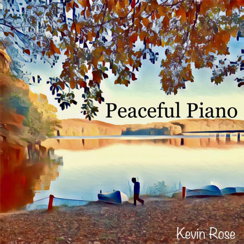 Kevin Rose - Peaceful Piano