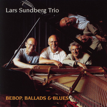 Lars Sundberg - Bebop, Ballads & Blues