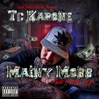 TC Kapone - Mainy Mobb (feat. C-Dubb & J-Rock) (Explicit)