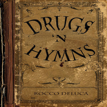Rocco DeLuca - Drugs 'N Hymns (EP)
