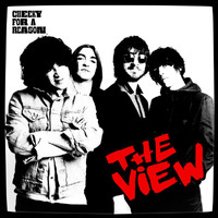 The View - Cheeky For A Reason (Bonus Edition)