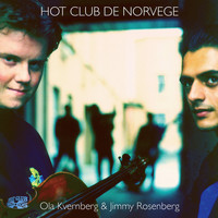 Hot Club De Norvège - Presenting Jimmy Rosenberg & Ola Kvernberg