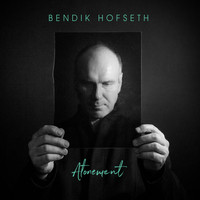 Bendik Hofseth - Atonement