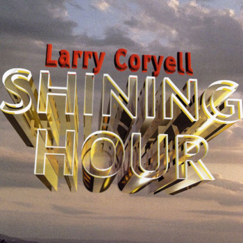 Larry Coryell - Shining Hour
