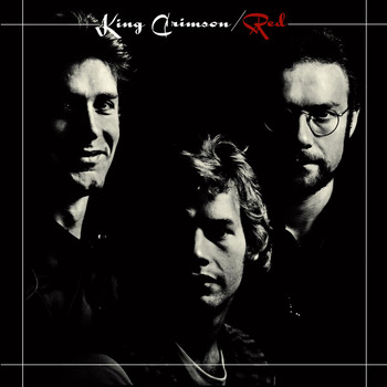 King Crimson - Red (Expanded & Remastered Original Album Mix)