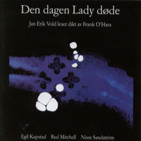Jan Erik Vold - Den Dagen Lady Døde