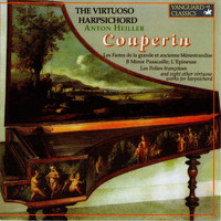 Anton Heiller - The Virtuoso Harpsichord: Heiller Plays Couperin “Le Grand”