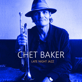 Chet Baker - Late Night Jazz