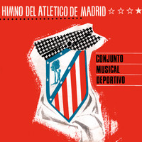 Conjunto Musical Deportivo - Atlético de Madrid (Himno 1965)