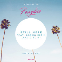 Ante Perry feat. Cosmo Klein - Still Here (Radio Edit)