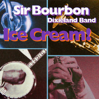 Sir Bourbon Dixieland Band - Ice Cream