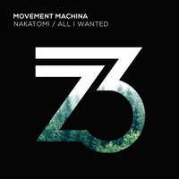 Movement Machina - All I Wanted / Nakatomi