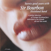 Sir Bourbon Dixieland Band - Twenty Good Years with Sir Bourbon Dixieland Band