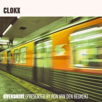 Clokx - Overdrive (Presented by Ron van den Beuken)