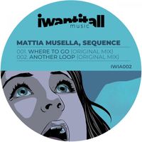 Mattia Musella, Sequence - Where To Go Ep